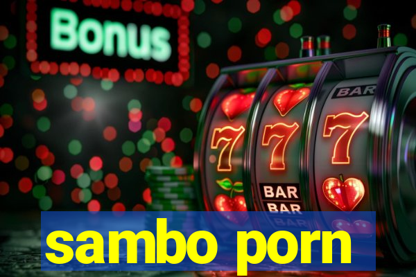 sambo porn